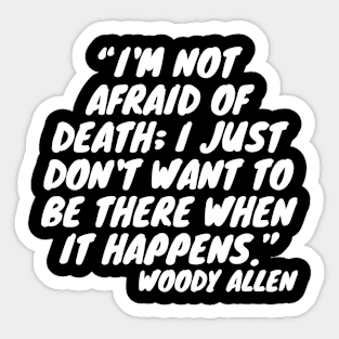 quote Woody Allen Sticker